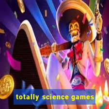 totally science games